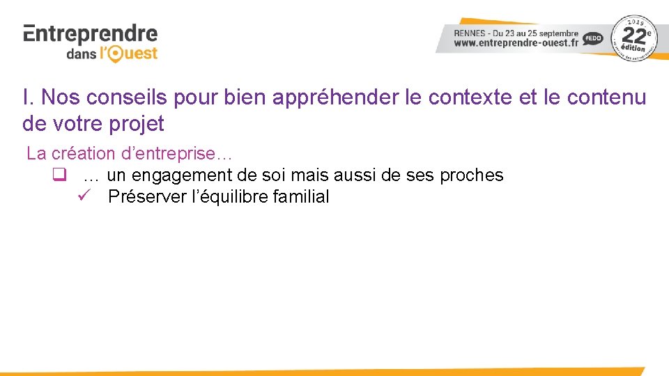 I. Nos conseils pour bien appréhender le contexte et le contenu de votre projet