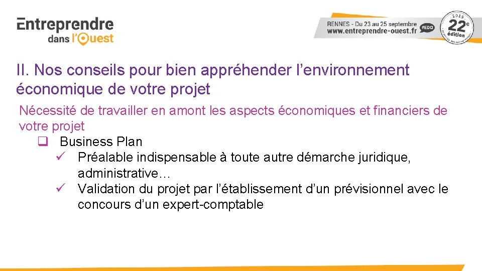 II. Nos conseils pour bien appréhender l’environnement économique de votre projet Nécessité de travailler