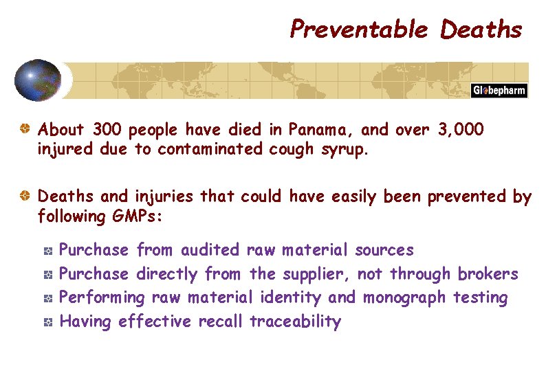 Preventable Deaths About 300 people have died in Panama, and over 3, 000 injured