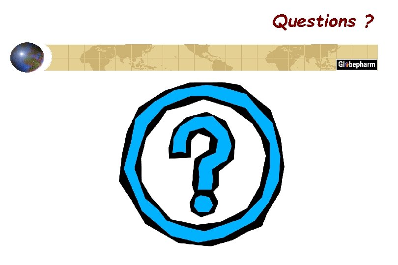 Questions ? 