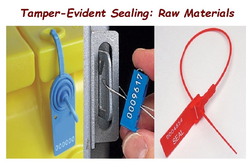 Tamper-Evident Sealing: Raw Materials 