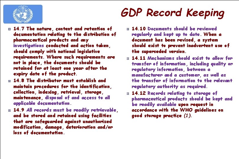 GDP Record Keeping 14. 7 The nature, content and retention of documentation relating to