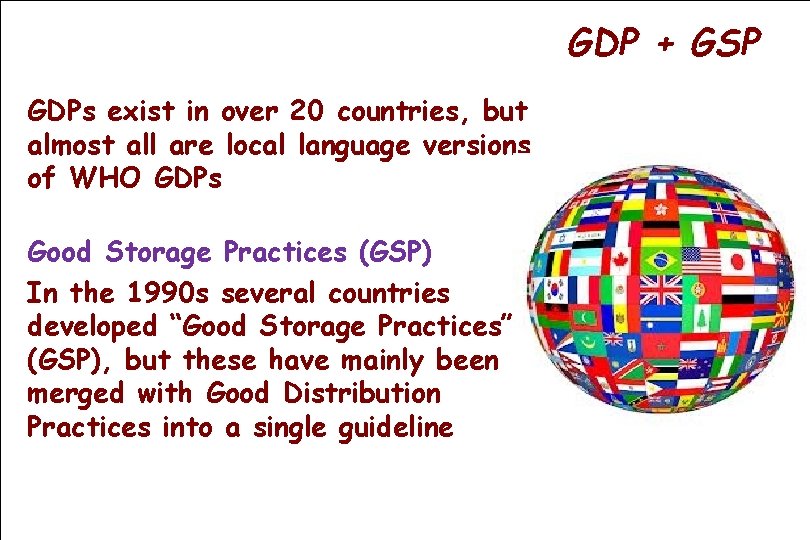 GDP + GSP GDPs exist in over 20 countries, but almost all are local