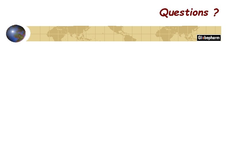 Questions ? 
