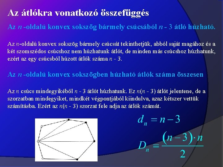 Az átlókra vonatkozó összefüggés Az n -oldalú konvex sokszög bármely csúcsából n - 3