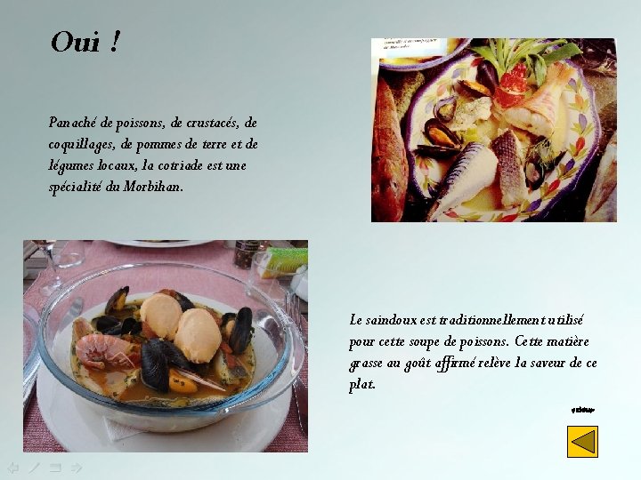 Oui ! Panaché de poissons, de crustacés, de coquillages, de pommes de terre et