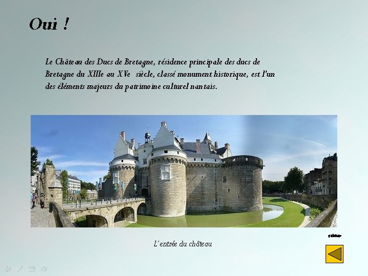 Oui ! Le Château des Ducs de Bretagne, résidence principale des ducs de Bretagne