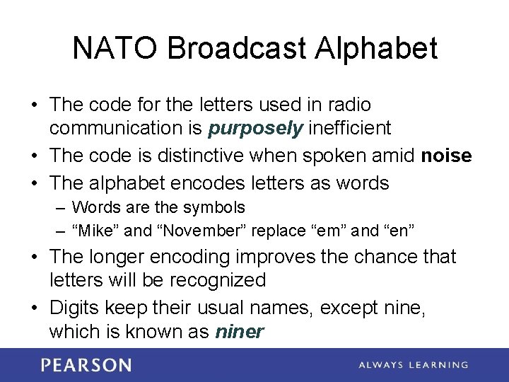 NATO Broadcast Alphabet • The code for the letters used in radio communication is