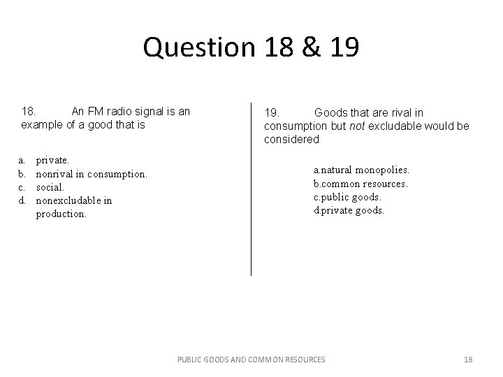 Question 18 & 19 18. An FM radio signal is an example of a