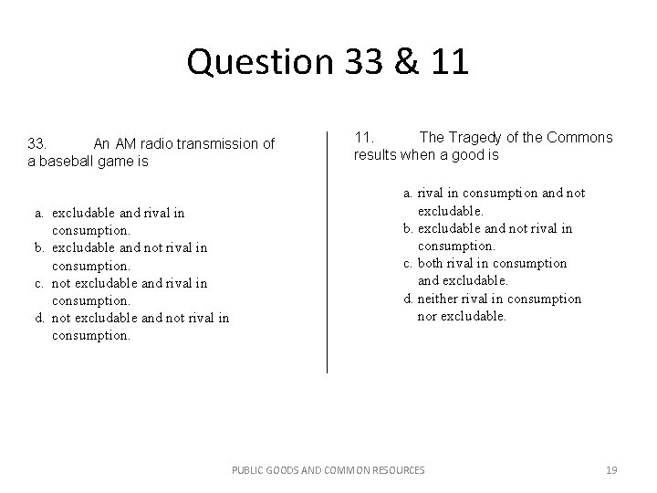 Question 33 & 11 33. An AM radio transmission of a baseball game is