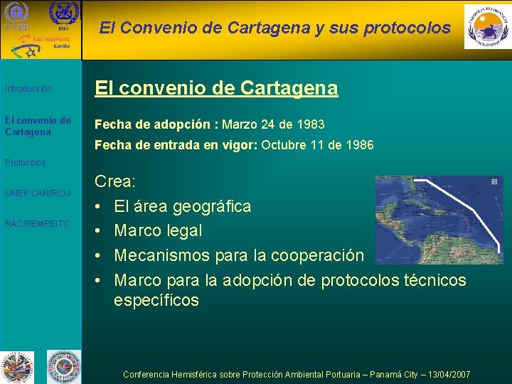 El Convenio de Cartagena y sus protocolos Introducción El convenio de Cartagena Fecha de