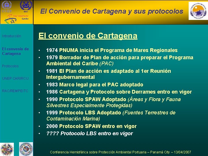 El Convenio de Cartagena y sus protocolos Introducción El convenio de Cartagena Protocolos El