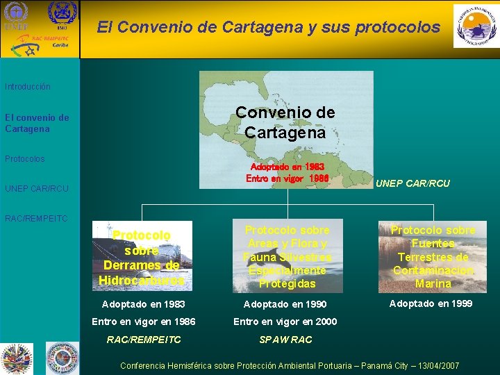 El Convenio de Cartagena y sus protocolos Introducción Convenio de Cartagena El convenio de