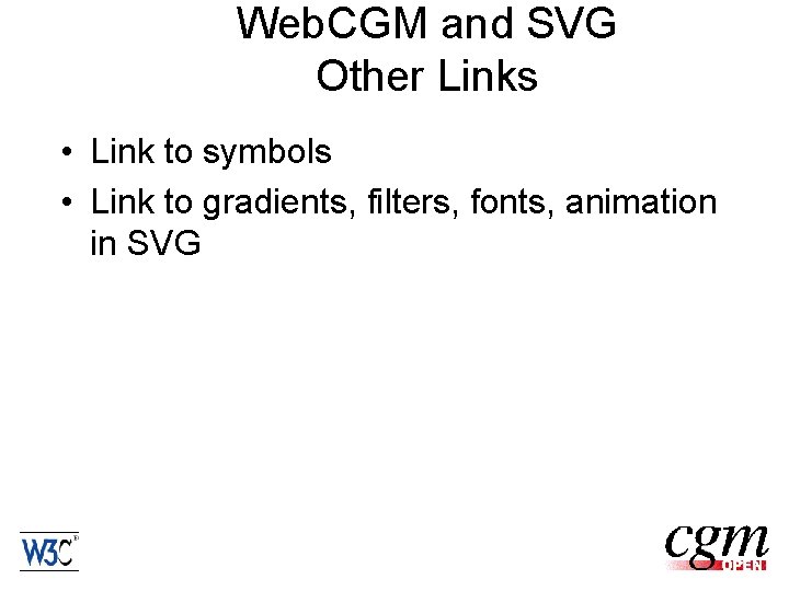 Web. CGM and SVG Other Links • Link to symbols • Link to gradients,