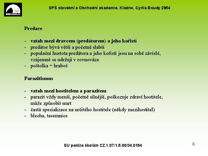 SPŠ stavební a Obchodní akademie, Kladno, Cyrila Boudy 2954 Predace - vztah mezi dravcem