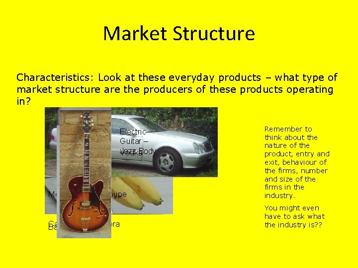 Market Structure Characteristics: Look at these everyday products – what type of market structure