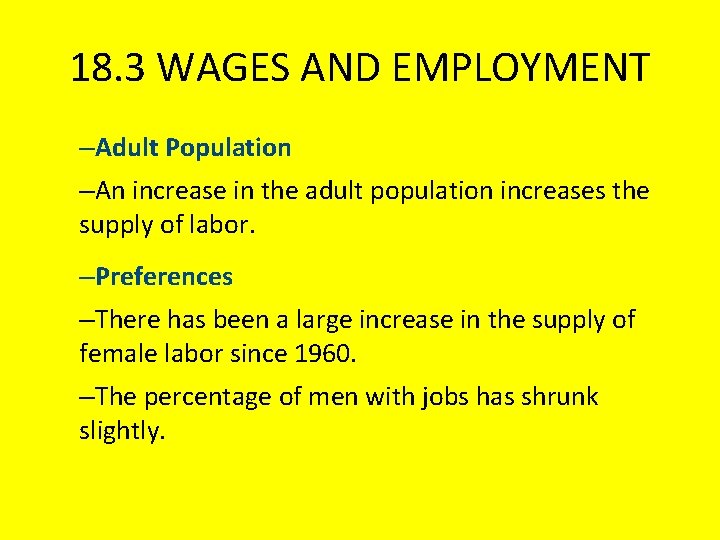 18. 3 WAGES AND EMPLOYMENT –Adult Population –An increase in the adult population increases