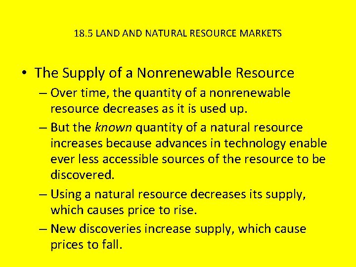 18. 5 LAND NATURAL RESOURCE MARKETS • The Supply of a Nonrenewable Resource –