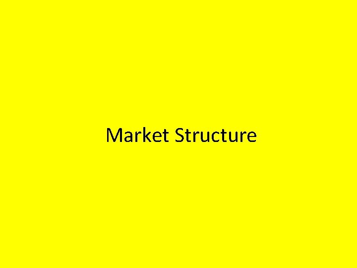 Market Structure 