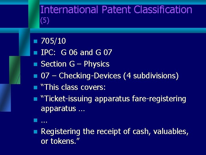 International Patent Classification (5) n n n n 705/10 IPC: G 06 and G