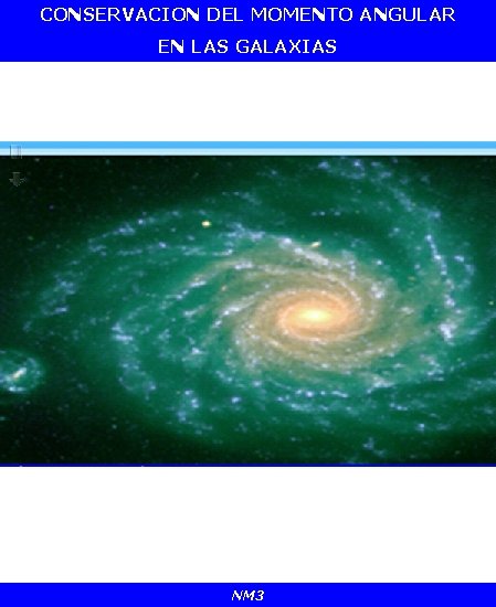 CONSERVACION DEL MOMENTO ANGULAR EN LAS GALAXIAS NM 3 