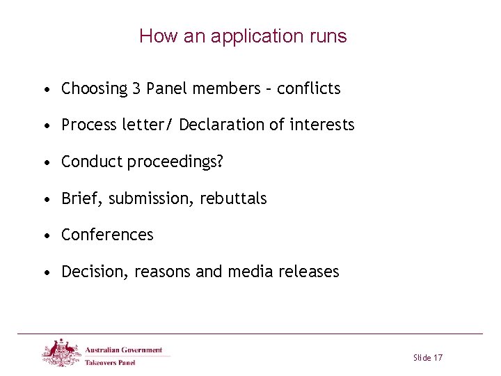 How an application runs • Choosing 3 Panel members – conflicts • Process letter/