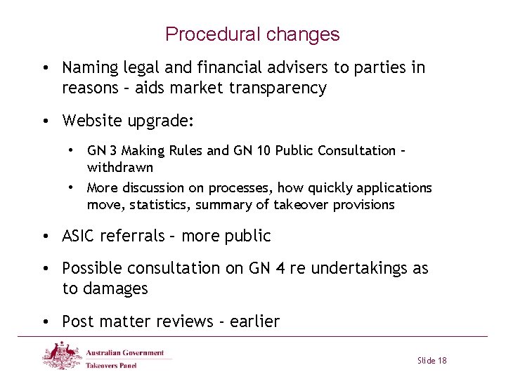 Procedural changes • Naming legal and financial advisers to parties in reasons – aids