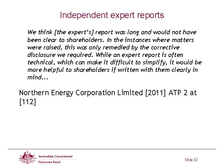 Independent expert reports We think [the expert’s] report was long and would not have