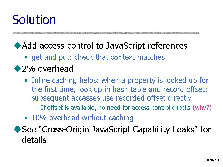 Solution u. Add access control to Java. Script references • get and put: check