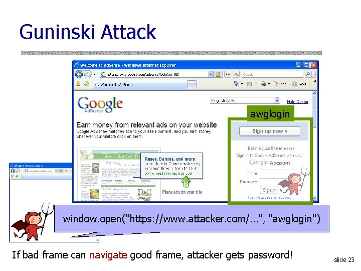 Guninski Attack awglogin window. open("https: //www. attacker. com/. . . ", window. open("https: //www.