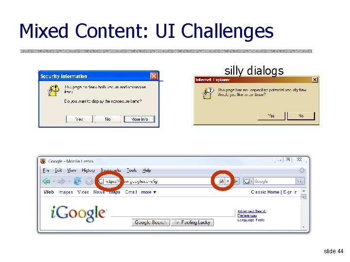 Mixed Content: UI Challenges silly dialogs slide 44 