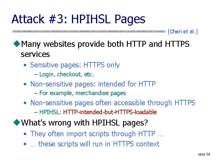 Attack #3: HPIHSL Pages [Chen et al. ] u. Many websites provide both HTTP