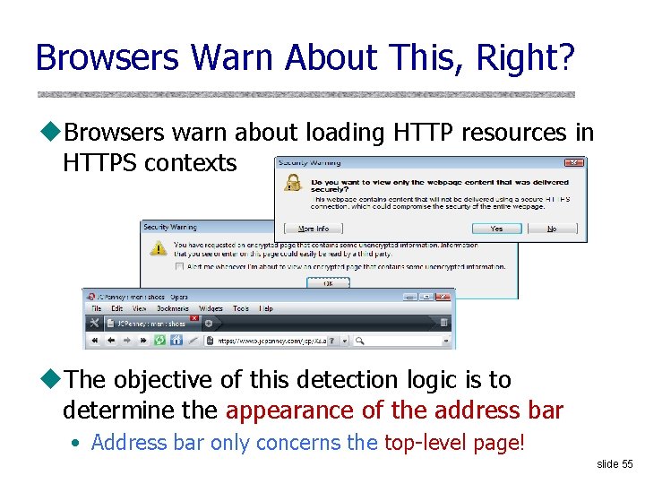 Browsers Warn About This, Right? u. Browsers warn about loading HTTP resources in HTTPS