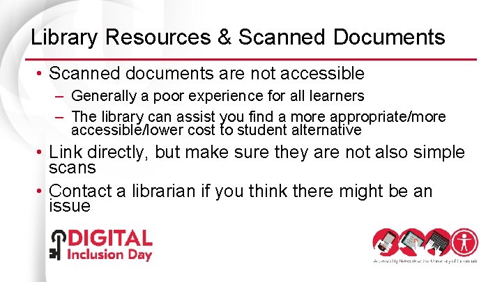 Library Resources & Scanned Documents • Scanned documents are not accessible – Generally a