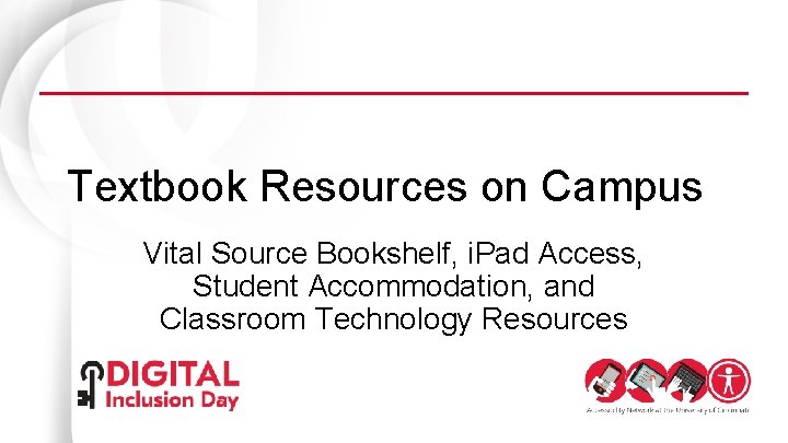 Textbook Resources on Campus Vital Source Bookshelf, i. Pad Access, Student Accommodation, and Classroom