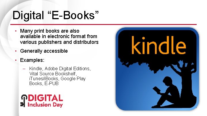 Digital “E-Books” • Many print books are also available in electronic format from various