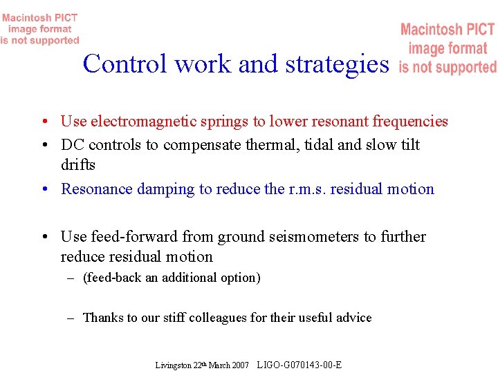 Control work and strategies • Use electromagnetic springs to lower resonant frequencies • DC