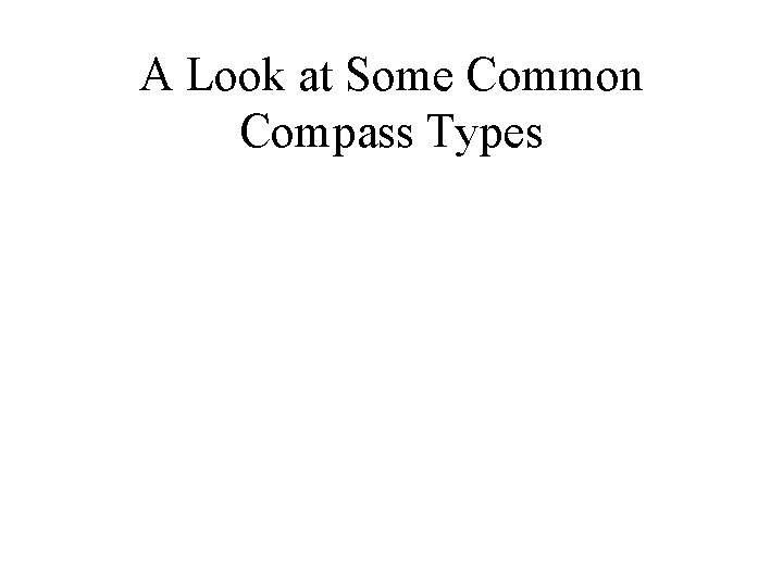 A Look at Some Common Compass Types 