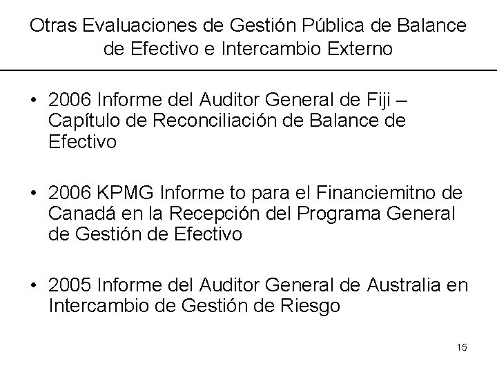 Otras Evaluaciones de Gestión Pública de Balance de Efectivo e Intercambio Externo • 2006