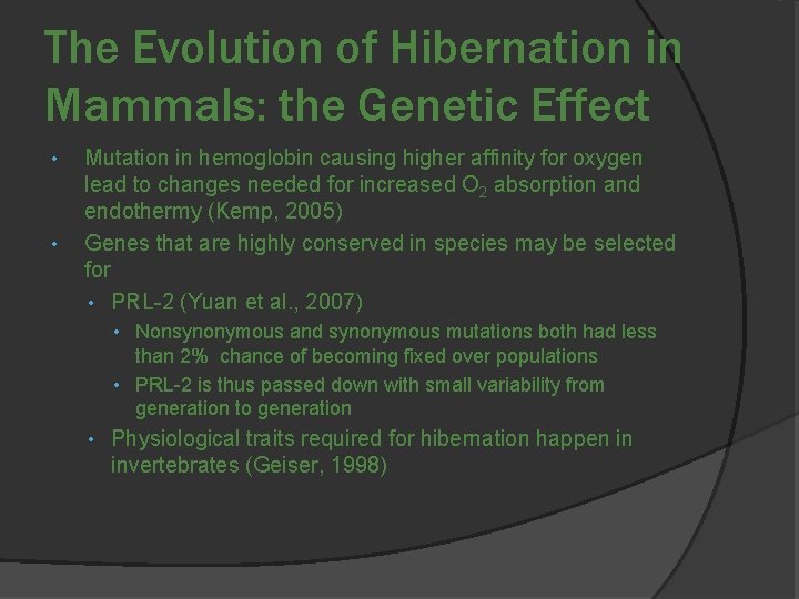 The Evolution of Hibernation in Mammals: the Genetic Effect • • Mutation in hemoglobin