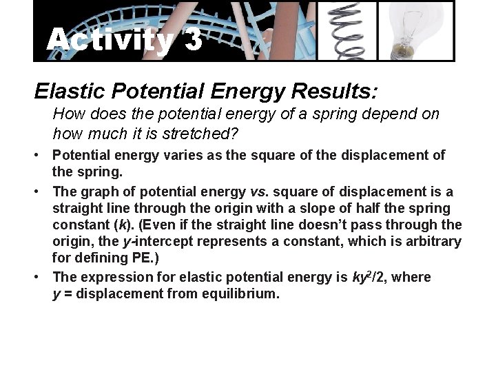 Activity 3 Elastic Potential Energy Results: How does the potential energy of a spring