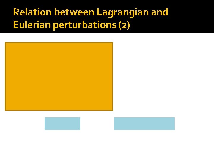 Relation between Lagrangian and Eulerian perturbations (2) 