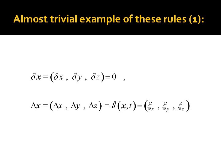 Almost trivial example of these rules (1): 