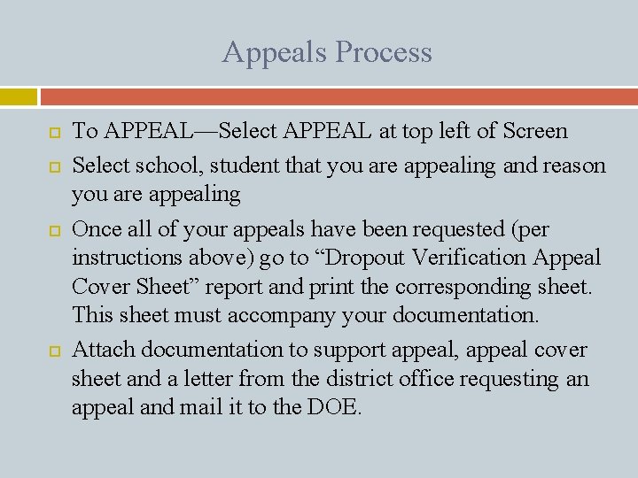 Appeals Process To APPEAL—Select APPEAL at top left of Screen Select school, student that