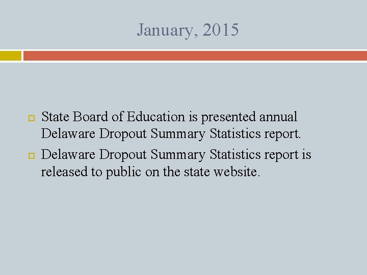 January, 2015 State Board of Education is presented annual Delaware Dropout Summary Statistics report