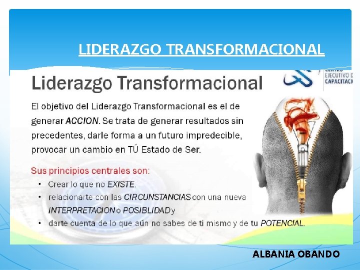 LIDERAZGO TRANSFORMACIONAL SE REQUIERE DE UNA MUY BUENA COMUNICACIÓN ENTRE EL LÍDER Y LOS