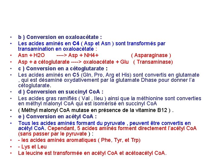  • • • • b ) Conversion en oxaloacétate : Les acides aminés