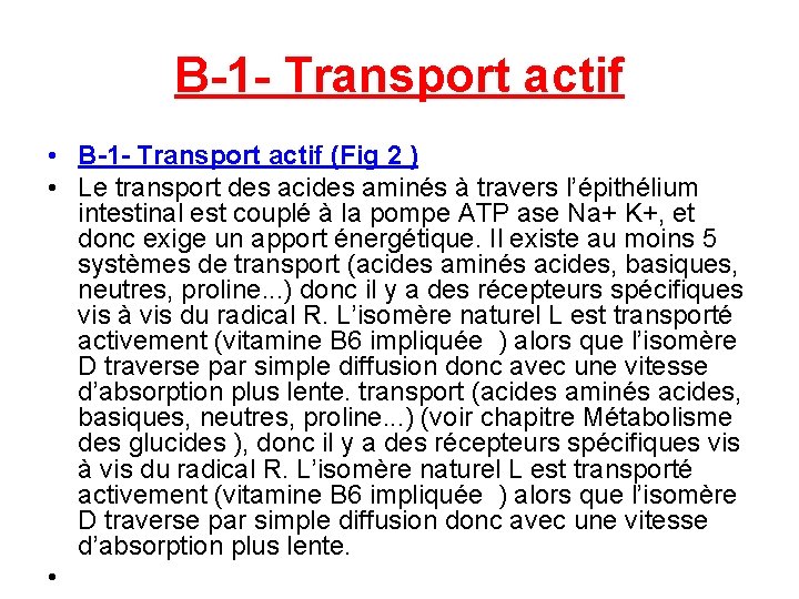 B 1 Transport actif • B 1 Transport actif (Fig 2 ) • Le