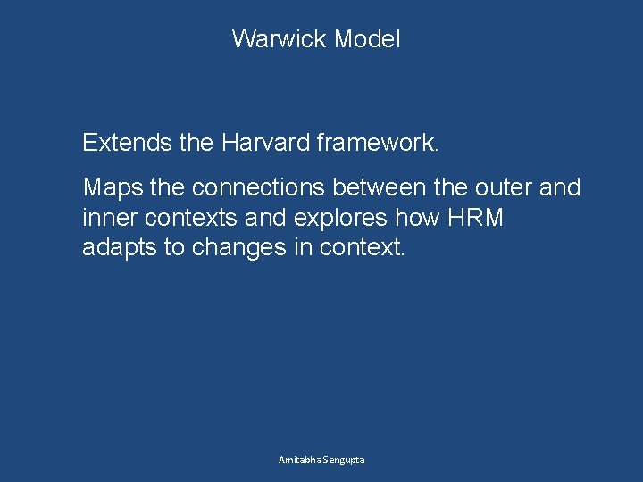 Warwick Model Extends the Harvard framework. Maps the connections between the outer and inner