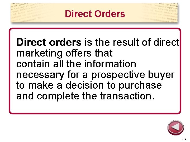 Direct Orders Direct orders is the result of direct marketing offers that contain all